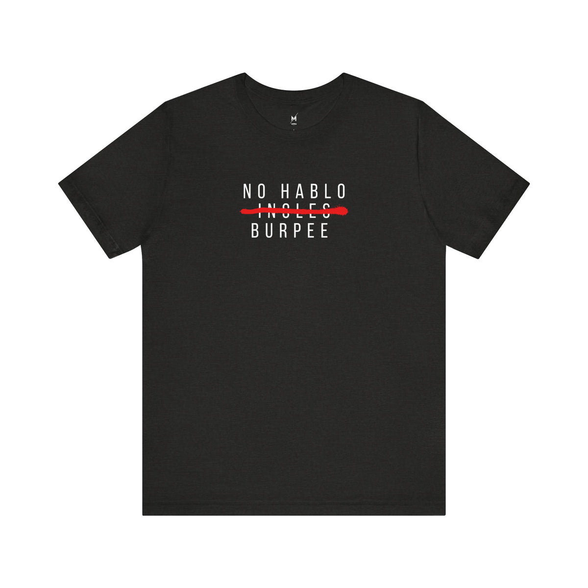 Camiseta de Entrenamiento para Hombre - "No Hablo Burpee" | Ropa Deportiva Hispana y Latina