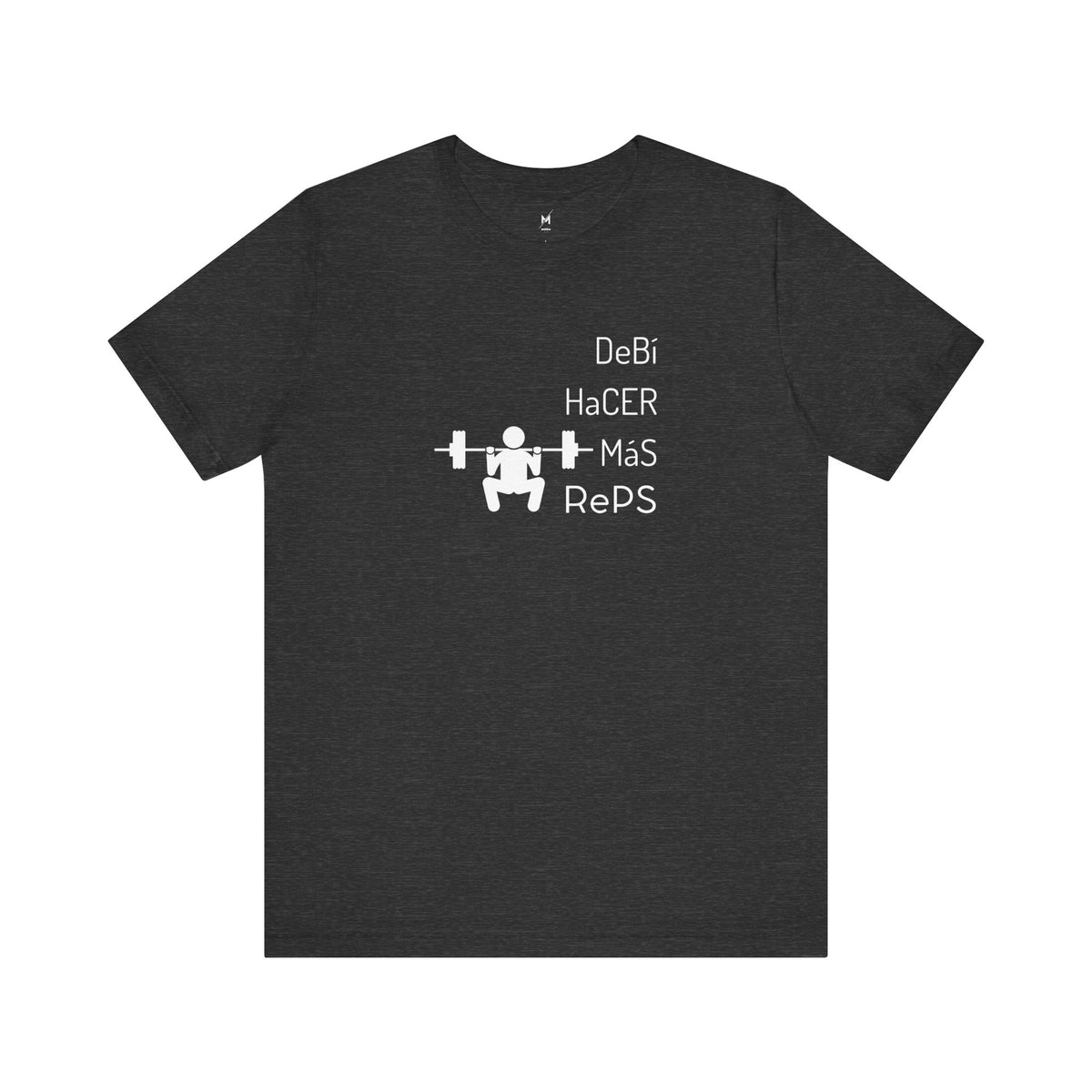 Camiseta de Entrenamiento Unisex - "DeBi HaCER MaS RePS" | Ropa Deportiva Audaz para Hispanos y Latinos
