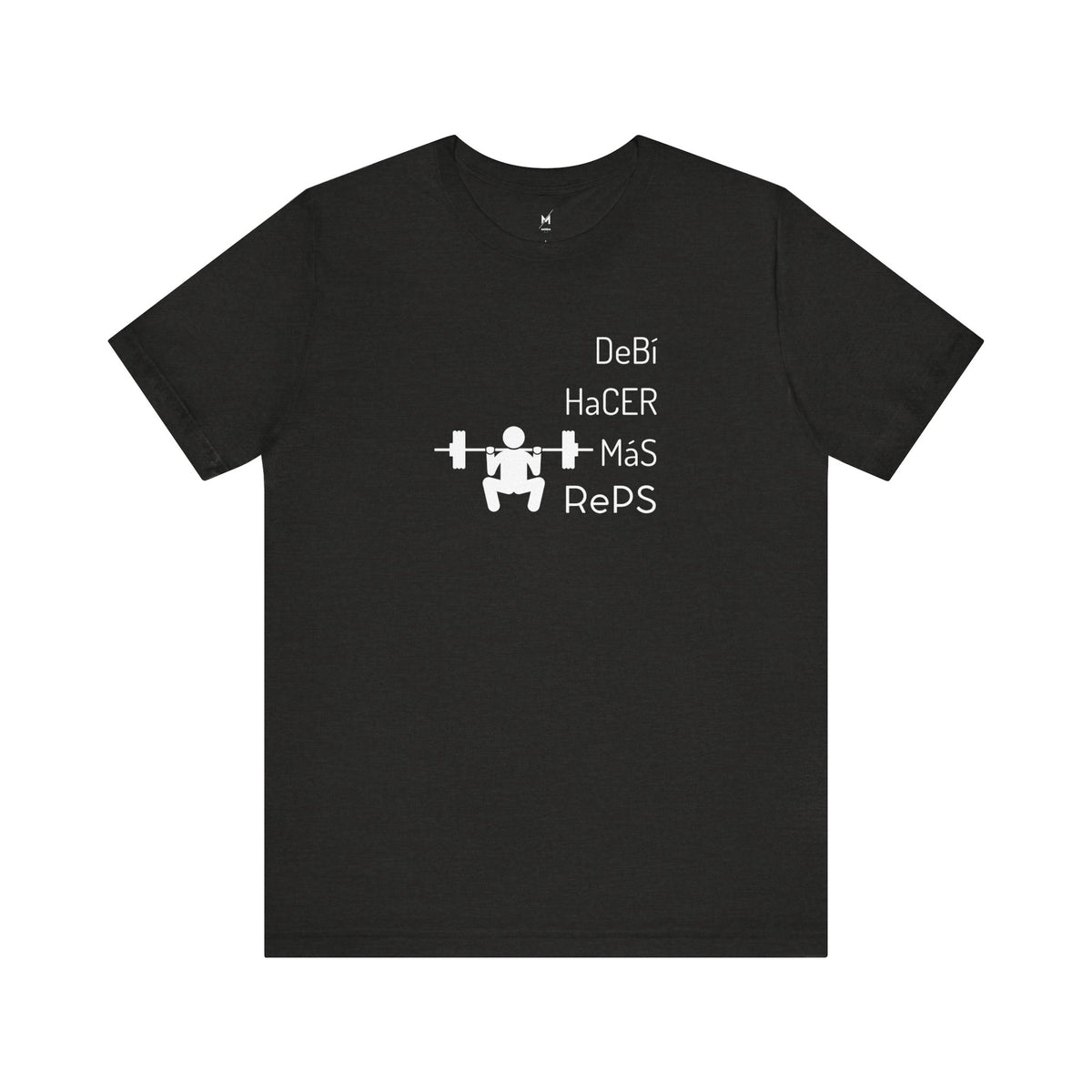 Camiseta de Entrenamiento Unisex - "DeBi HaCER MaS RePS" | Ropa Deportiva Audaz para Hispanos y Latinos