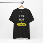 Unisex Workout T-Shirt - "Esto Pesa Un Vergo" | Bold Hispanic Gym Apparel